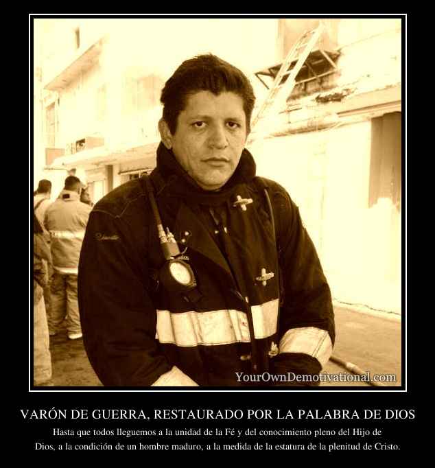 VARÓN DE GUERRA, RESTAURADO POR LA PALABRA DE DIOS