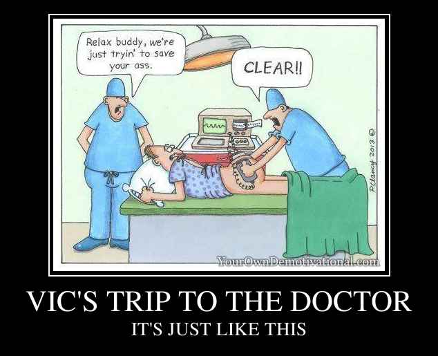 VIC'S TRIP TO THE DOCTOR