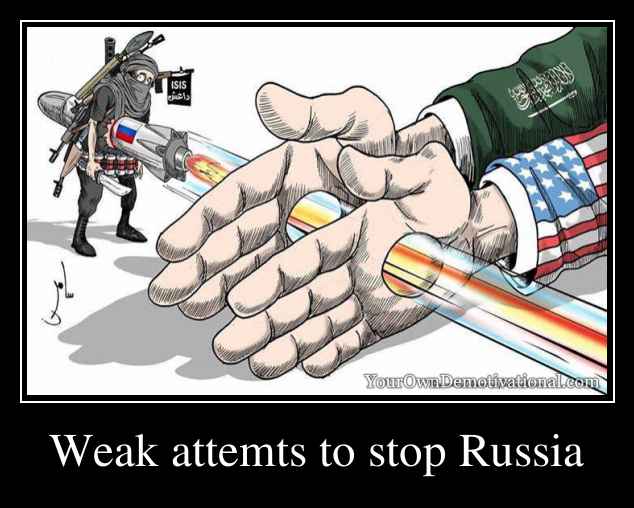 Weak Attemts To Stop Russia