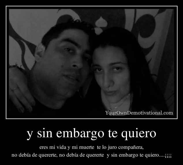 y sin embargo te quiero