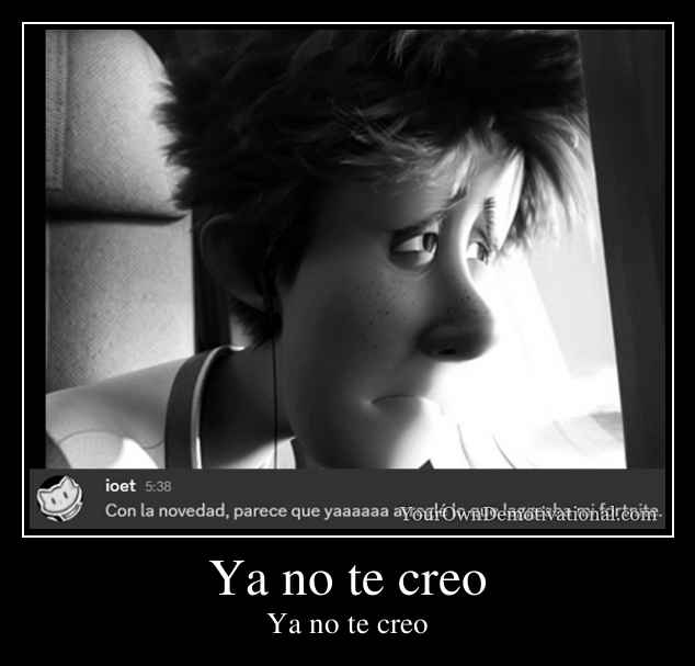 Ya no te creo