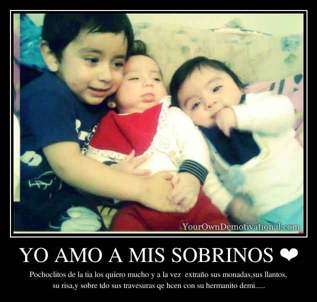 YO AMO A MIS SOBRINOS ❤