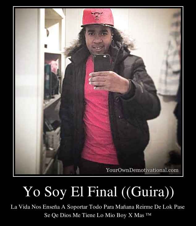 Yo Soy El Final ((Guira))